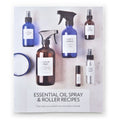 Essential Oil Spray and Roller Recipes Booklet