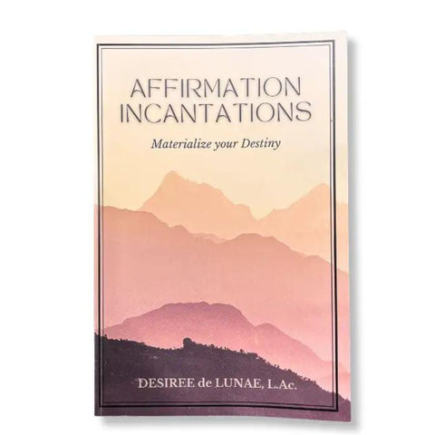 Affirmation Incantations: Materialize your Destiny