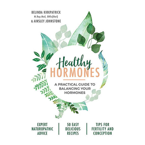 Healthy Hormones - A Practical Guide to Balancing Your Hormones