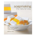 Soapmaking - The Natural Way