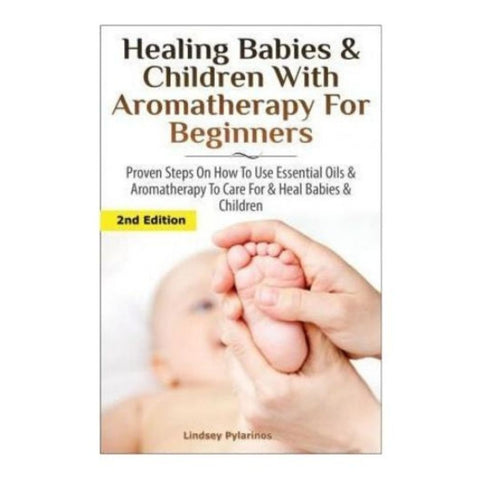 Healing Babies and Children with Aromatherapy for Beginners